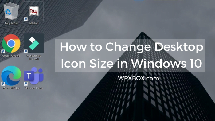 How to Change Desktop Icon Size in Windows 11/10