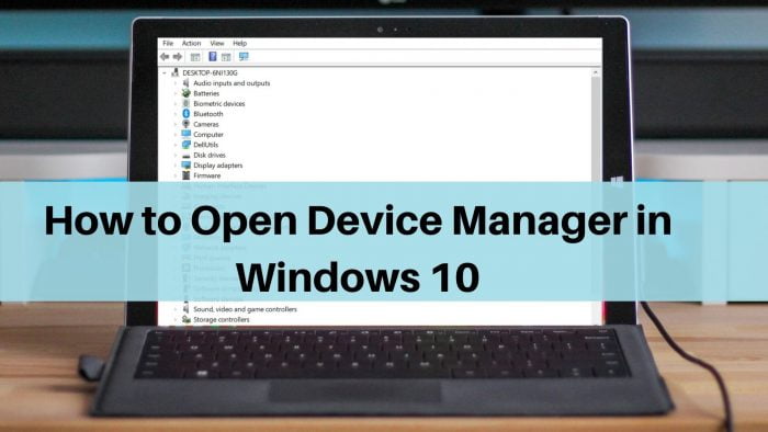 How to Open Device Manager in Windows 10